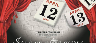Spettacolo Teatrale “Ieri è un altro giorno” (12-13-14 aprile 2019) Allegra Compagnia